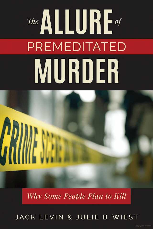 The Allure of Premeditated Murder